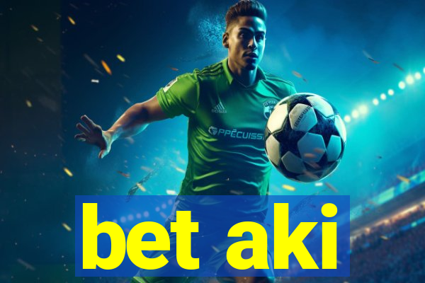 bet aki